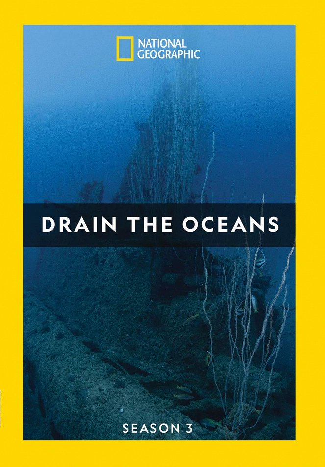 Drain the Oceans - Drain the Oceans - Season 3 - Posters