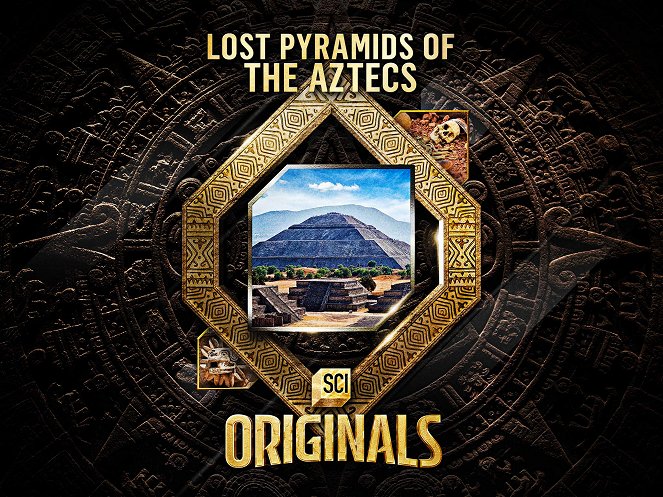 Lost Pyramids of the Aztecs - Plakate