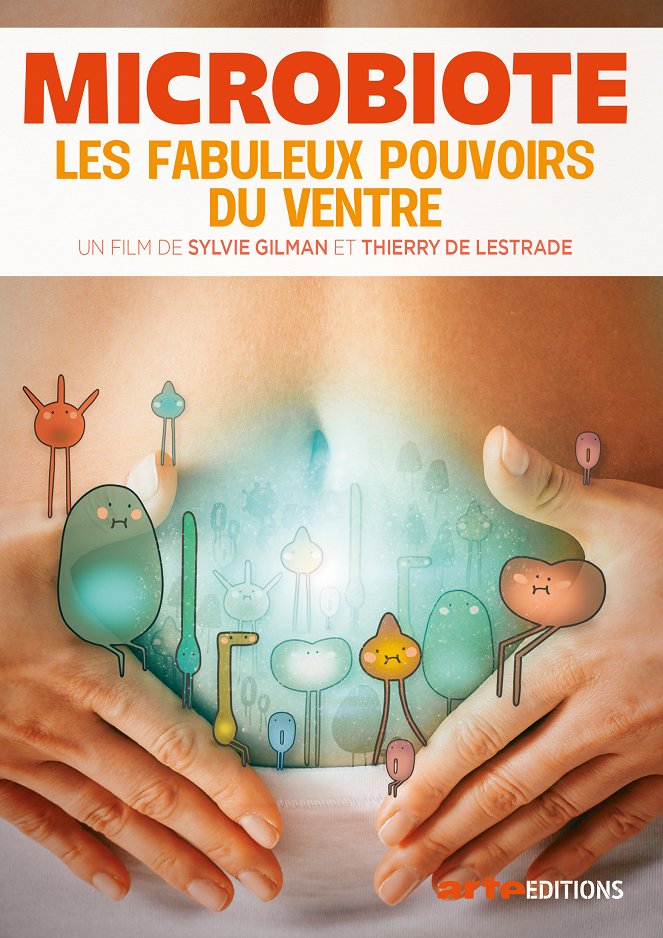 Microbiote, les fabuleux pouvoirs du ventre - Plakátok