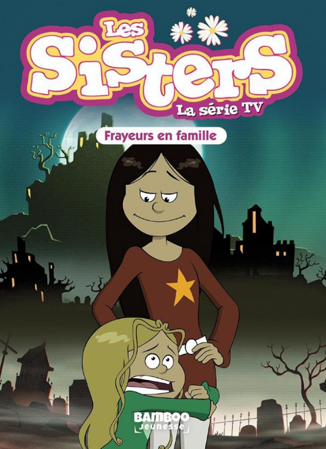 Les Sisters - Les Sisters - Frayeurs en famille - Affiches
