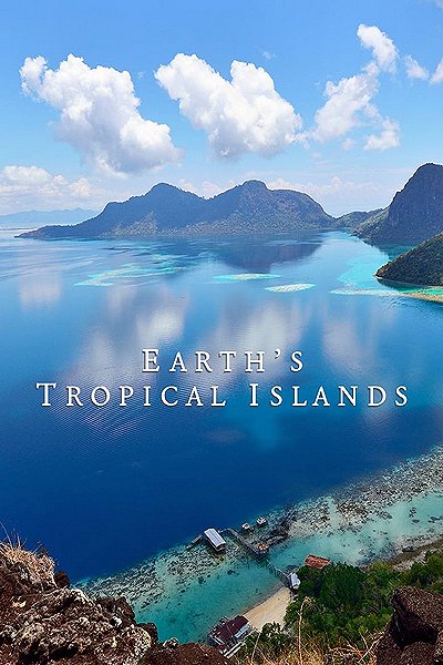 Earth's Tropical Islands - Carteles
