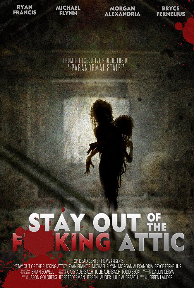 Stay Out of the F**king Attic - Plakate