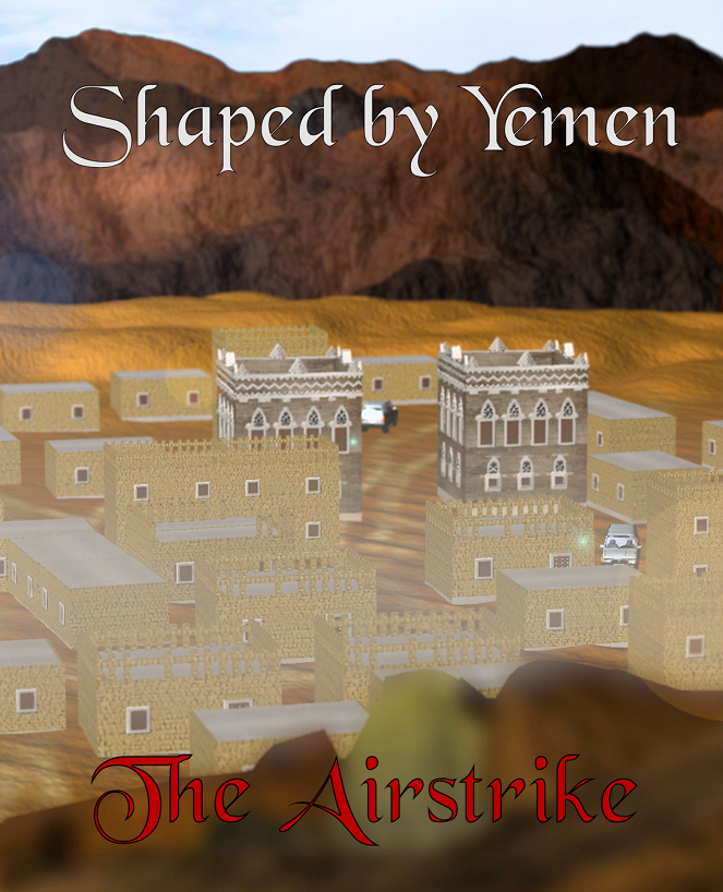 Shaped by Yemen: The Airstrike - Posters