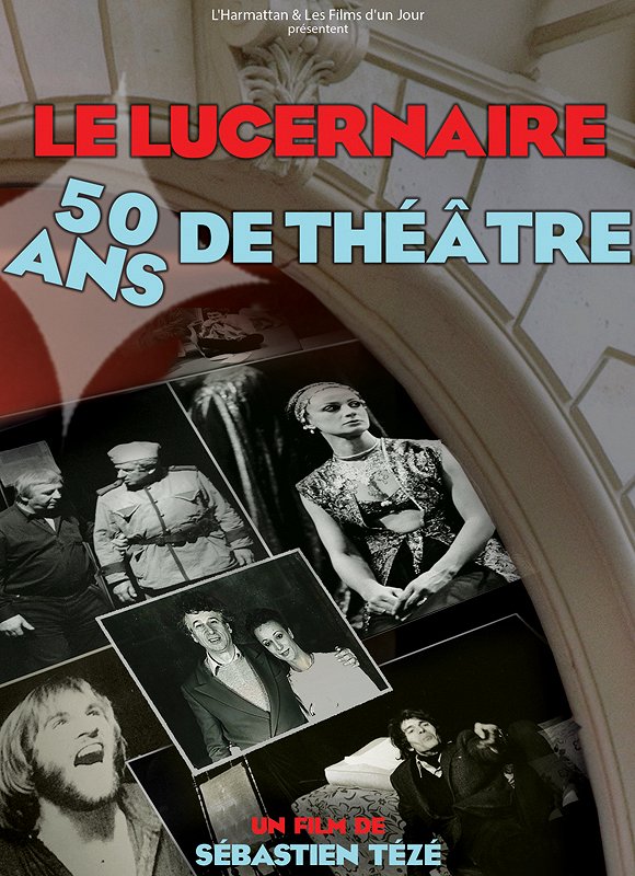 Le Lucernaire : 50 ans de théâtre - Julisteet