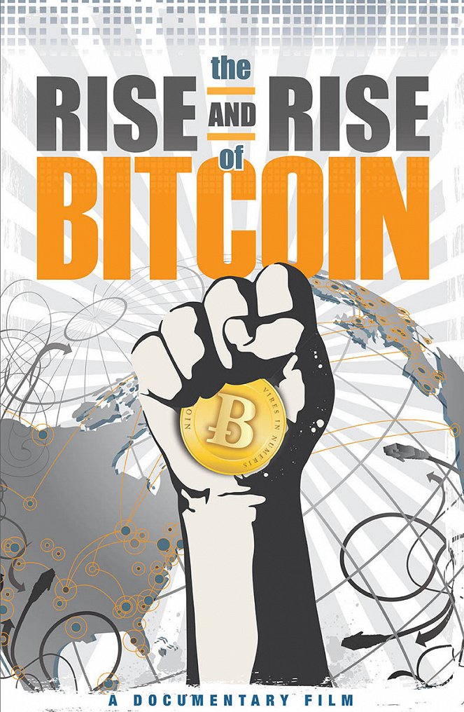 The Rise and Rise of Bitcoin - Plakate