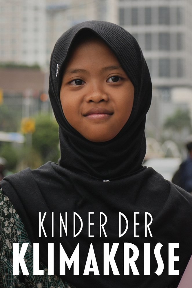 Kinder der Klimakrise - 4 Mädchen, 3 Kontinente, 1 Mission - Plakate