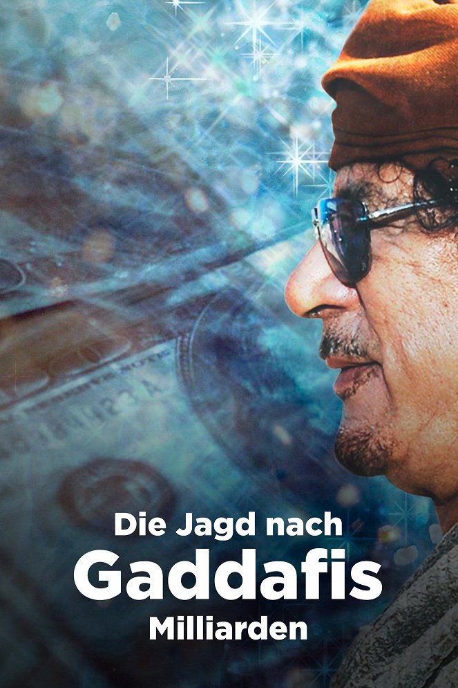 Die Jagd nach Gaddafis Milliarden - Plakate