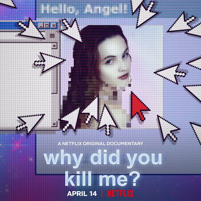 Why Did You Kill Me? - Plakate