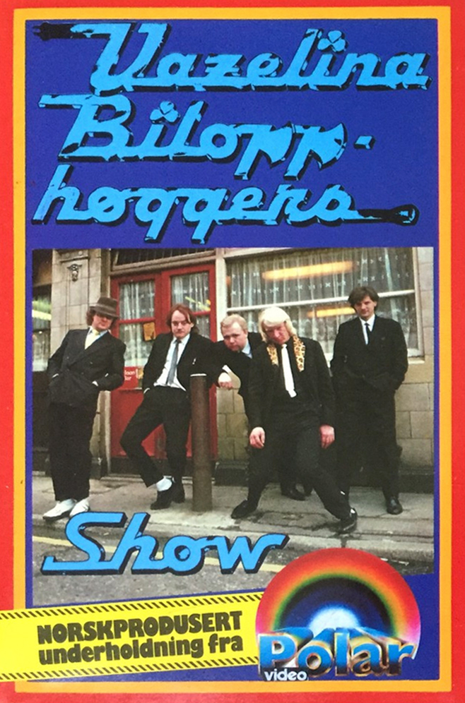 Vazelina Bilopphøggers Show - Plakáty