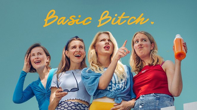 Basic Bitch - Plakáty