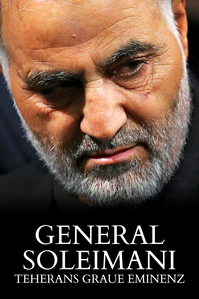General Soleimani – Teherans graue Eminenz - Plakate