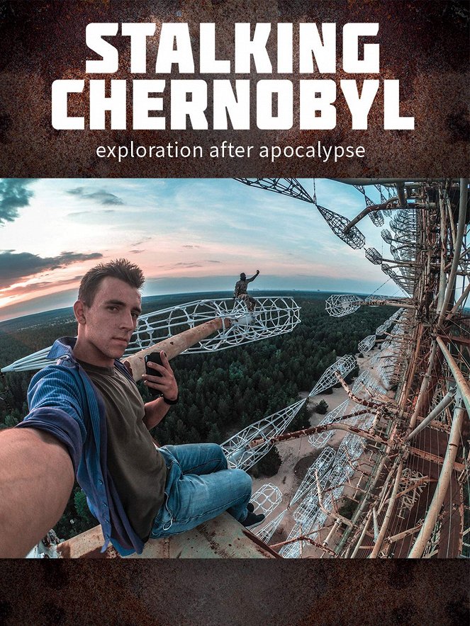 Stalking Chernobyl: Exploration After Apocalypse - Carteles