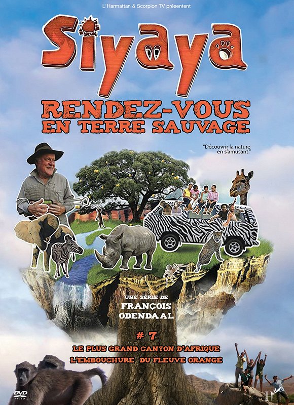 Siyaya : Rendez-vous en terre sauvage - Sur la piste du grand serpent - Le plus grand canyon d'Afrique - Affiches