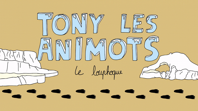 Tony les animots - Season 1 - Tony les animots - Le Louphoque - Posters