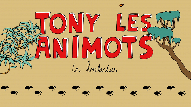 Tony les animots - Season 1 - Tony les animots - Le Koalactus - Posters