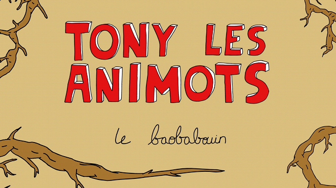 Tony les animots - Season 1 - Tony les animots - Le Baobabouin - Posters