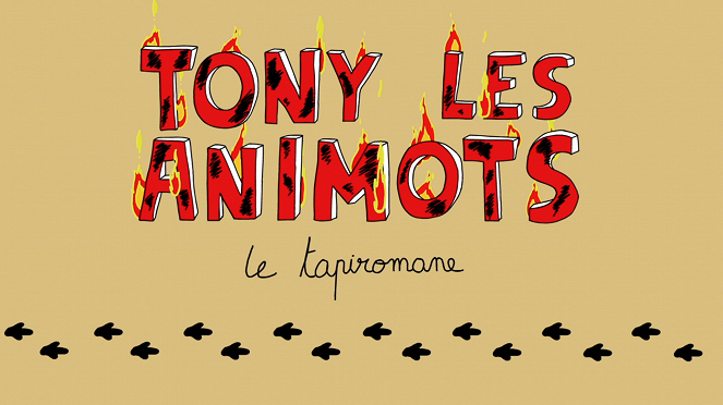 Tony les animots - Season 1 - Tony les animots - Le Tapiromane - Posters