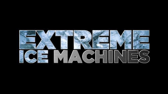 Extreme Ice Machines - Julisteet