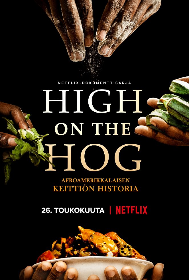 High on the Hog: Afroamerikkalaisen keittiön historia - High on the Hog: Afroamerikkalaisen keittiön historia - Season 1 - Julisteet