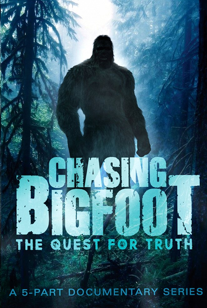 Chasing Bigfoot: The Quest for Truth - Carteles