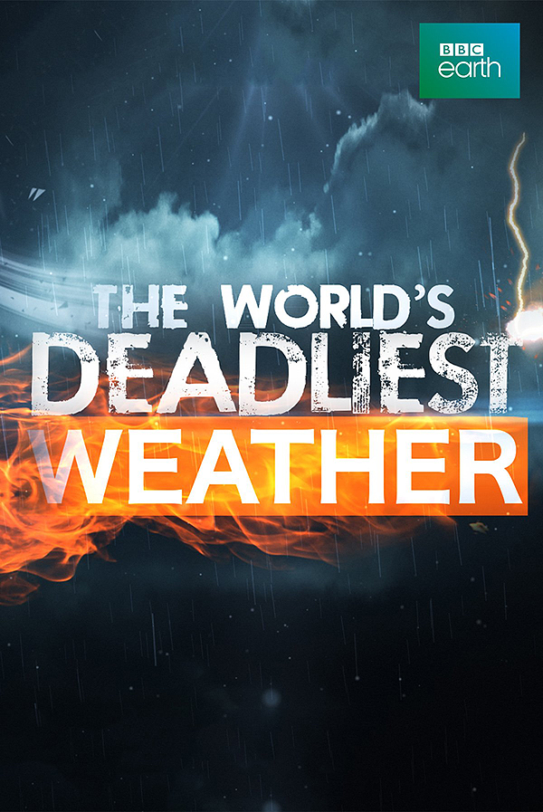The World's Deadliest Weather - Julisteet