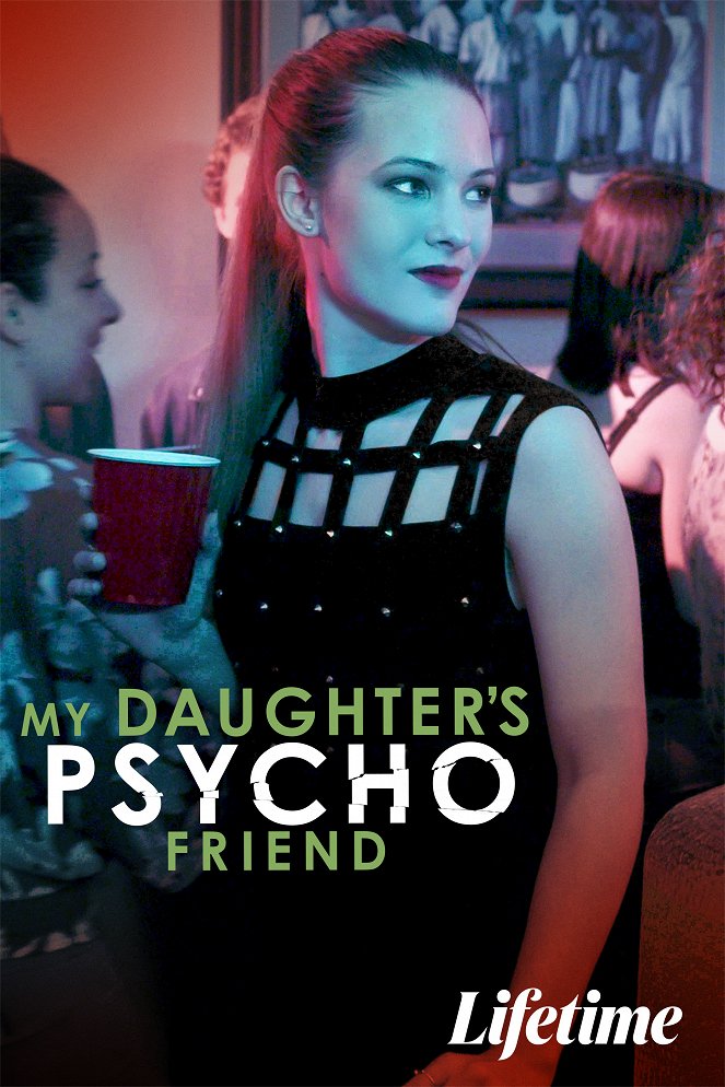 My Daughter's Psycho Friend - Plakate