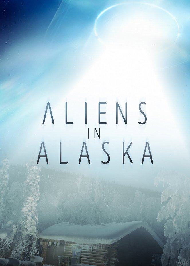 Aliens in Alaska - Affiches