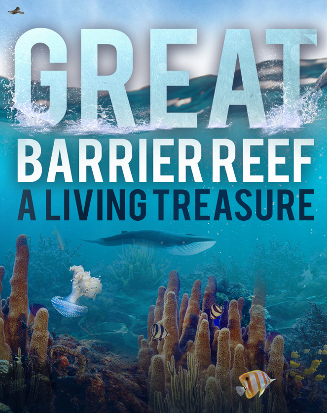 The Great Barrier Reef: A Living Treasure - Cartazes