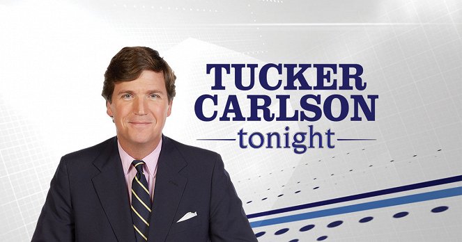 Tucker Carlson Tonight - Plakátok