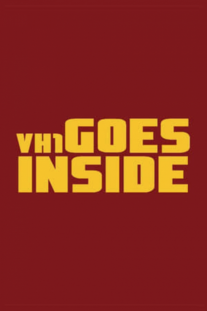 VH1 Goes Inside - Carteles
