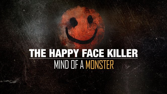 The Happy Face Killer: Mind of a Monster - Posters