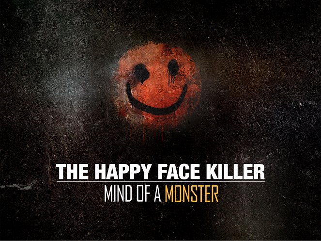 The Happy Face Killer: Mind of a Monster - Posters