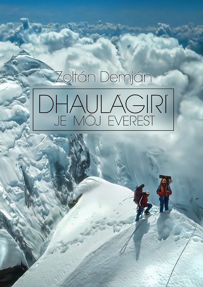 Dhaulagiri Is My Everest - Posters