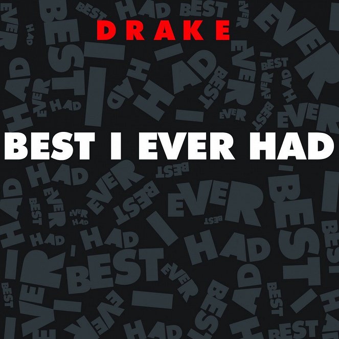 Drake: Best I Ever Had - Cartazes