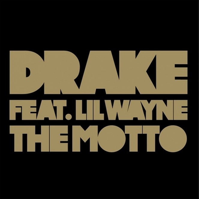 Drake: The Motto - Plakáty