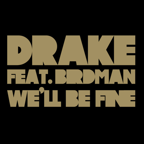Drake: We'll Be Fine - Plakaty