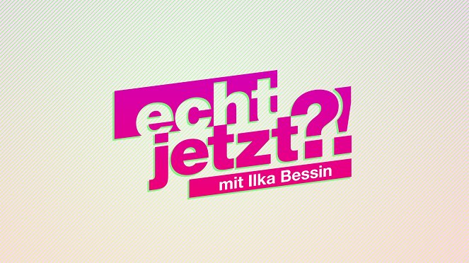 Echt jetzt?! - mit Ilka Bessin - Plakáty