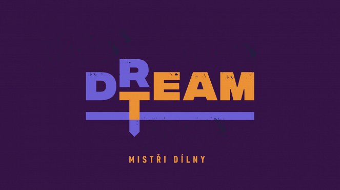 DREAM TEAM – Mistři dílny - Plakátok