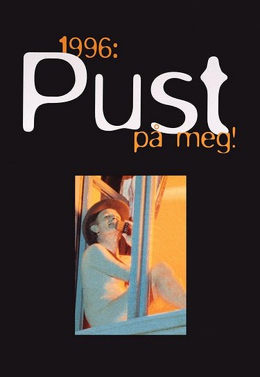 1996: Pust på meg! - Plakate