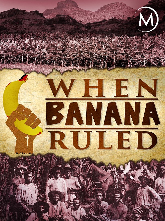 When Banana Ruled - Posters