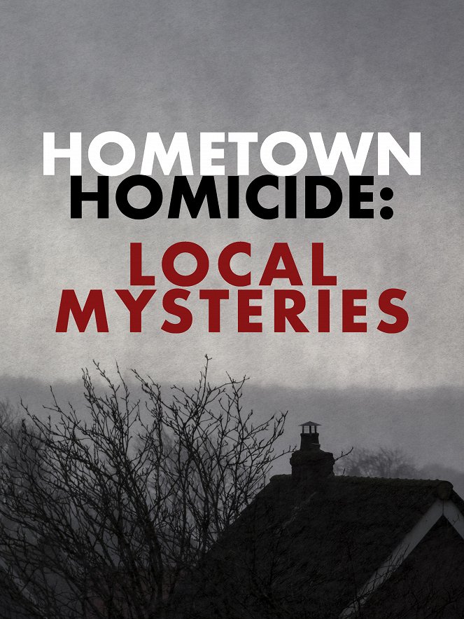 Hometown Homicide: Local Mysteries - Julisteet