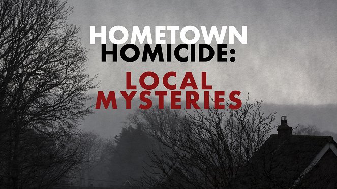 Hometown Homicide: Local Mysteries - Julisteet