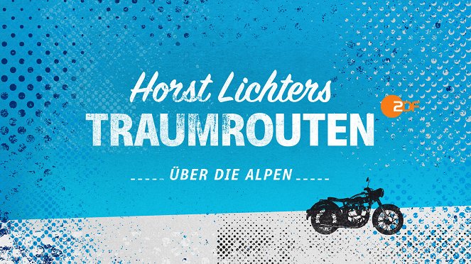 Horst Lichters Traumrouten - Julisteet
