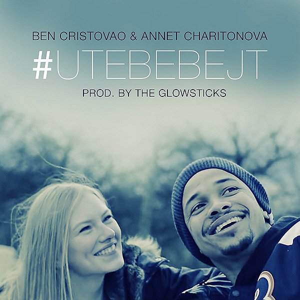Ben Cristovao & Annet Charitonova - #UTEBEBEJT - Affiches