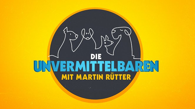Die Unvermittelbaren - Mit Martin Rütter - Julisteet