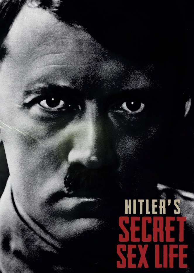 Hitler's Secret Sex Life - Plakaty