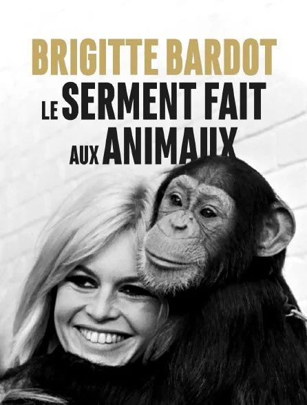 Brigitte Bardot, le serment fait aux animaux - Affiches