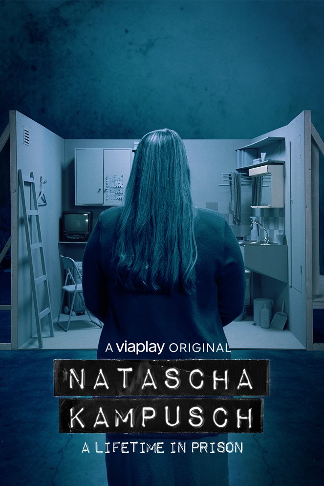 Natascha Kampusch - Całe życie w więzieniu - Plakaty