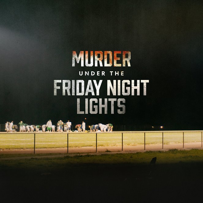 Murder Under the Friday Night Lights - Carteles