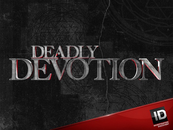 Deadly Devotion - Posters
